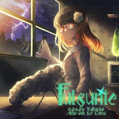 Fulgurite[Game edit] 【TAKUMI³/ChainbeeT】