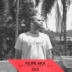 Own.Msic - Guest Mix- 069 -Filipe AKA (BRA)