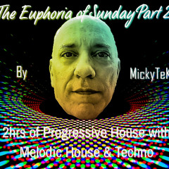 The Euphoria of Sunday Part 2 - Progressive House with Melodic House & Techno Aug 2025