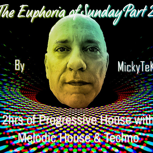 The Euphoria of Sunday Part 2 - Progressive House with Melodic House & Techno Aug 2025