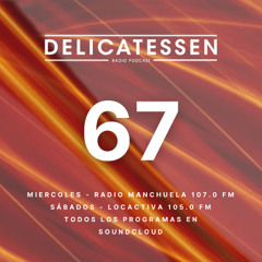 Programa 67 Delicatessen Radio