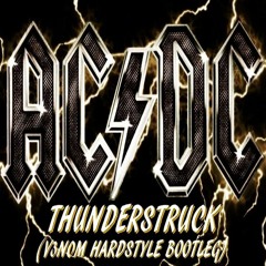 AC/DC - Thunderstruck (V3N0M Hardstyle Bootleg)