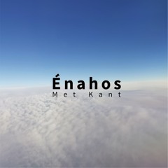 Met Kant - Énahos