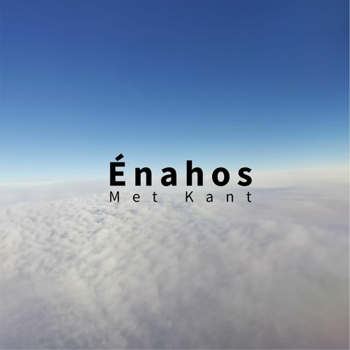 Met Kant - Énahos