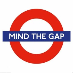 Mind The Gap: Mini Mixes for you Commute #1