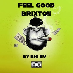 Feel Good Brixton - Big Ev