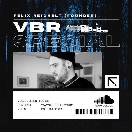 Set of the Day Podcast - 949 - Felix Reichelt (Volume Berlin Records Special)