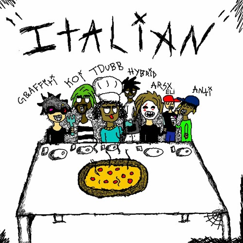 ITALIAN CYPHER! w/ARSX,KOITHEALCHEMIST,GRAFFITIAVE,ANTISOXCIAL,HYBRID & FLYBOYELI(prod.enkayy)