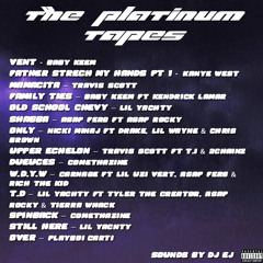 The Platinum Tapes “Vol 1”: FT Baby Keem, Travis Scott, Kanye West, Comethazine, Playboi Carti, etc