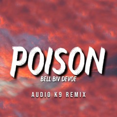 Bell Biv Devoe - Poison (Audio K9 Remix)