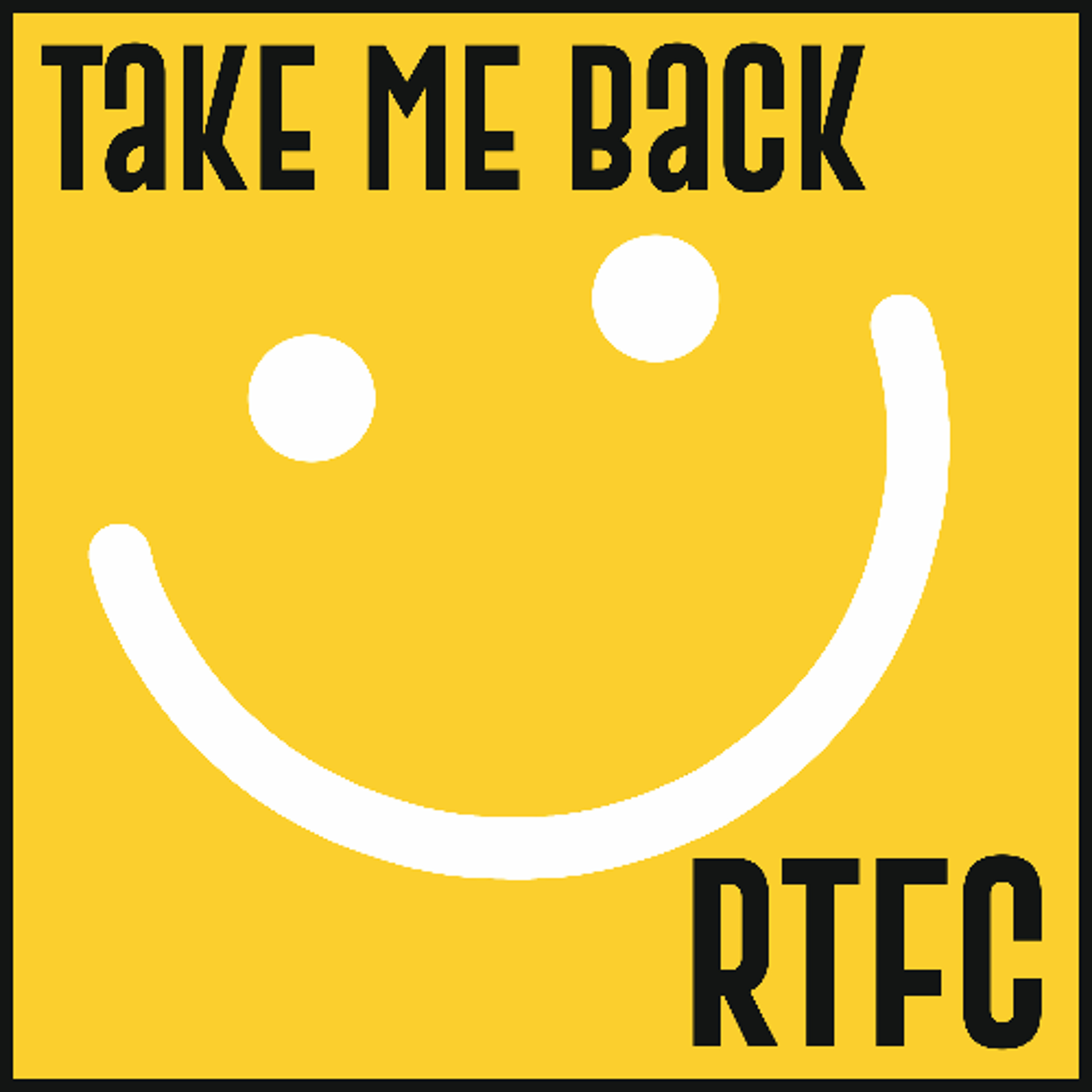 TAKE ME BACK - RTFC episode artwork