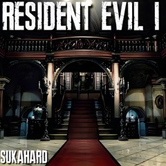 03- RESIDENT EVIL 1 - SUKAHARD (CUT)