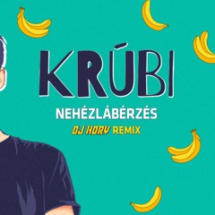 Krúbi - Nehézlábérzés (Dj Hory Remix) !!LETÖLTÉSSEL!!