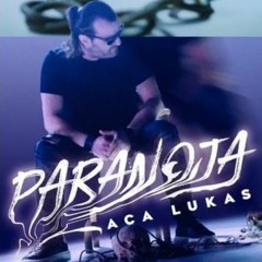 Aca Lukas - 2023 - Paranoja