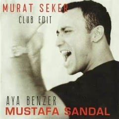 Mustafa Sandal - Aya Benzer (Murat Seker Club Edit) 90 Lilar 2#