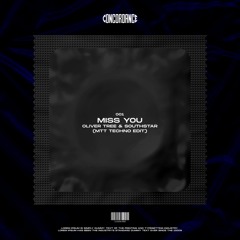 Oliver Tree & Southstar - Miss You (MTT Techno Edit) [Free DL]