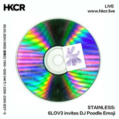 STAINLESS: 6LOV3 invites DJ Poodle Emoji - 06/03/2024