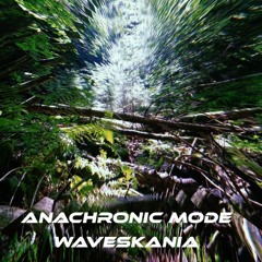 Anachronic Mode (Original Mix)