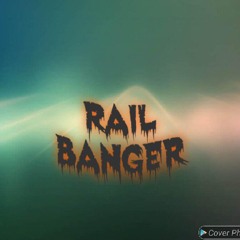 Rail Banger