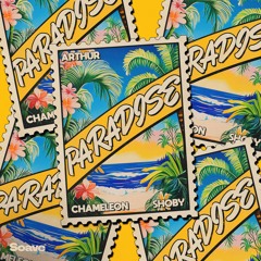 Arthur, Chameleon & Shoby - Paradise