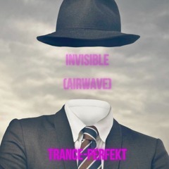 Trance-Perfekt - Invisible (Airwave) [Extended Mix]