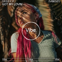 Got My Lovin -  Released on Vibe Records