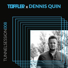 Tunnelsession008: Dennis Quin