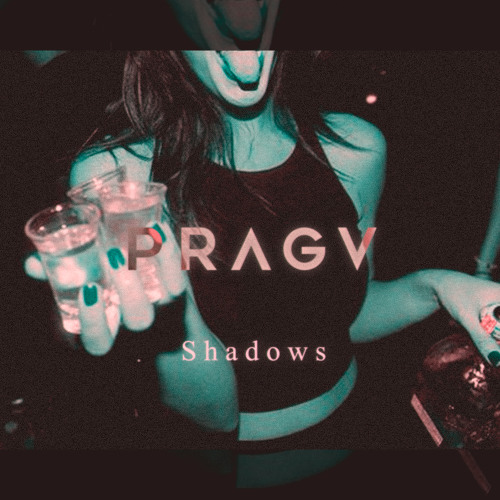 PRAGV - Shadows (Slow Version)