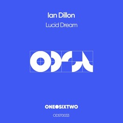 Ian Dillon - Lucid Dream (Original Mix)