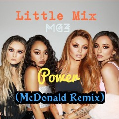 Little Mix - Power (McDonald Remix) (Official Audio).mp3