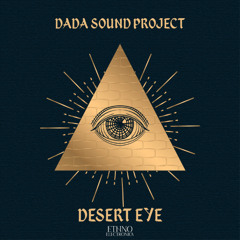 DaDa Sound Project - Desert Eye (Original Mix) [Ethno Electronica]
