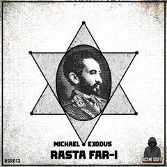 Rasta Far-I - Michael Exodus (BSR013)Teaser