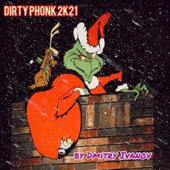 DMITRY IVANOV - DiRtY PhoNk 2021