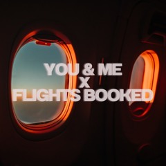 You & Me (Rivo) X Flights Booked (&friends) - Guappa Mashup