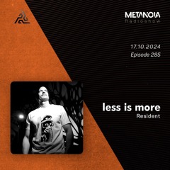 Metanoia pres. Less is more △ Hypnotic Melodies [October]