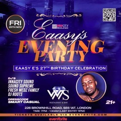 EAASY'S E PRESENTS A NIGHT CALLED EAASY'S EVENING PARTY PROMO MIX MIXED BY DJROOTSUK1