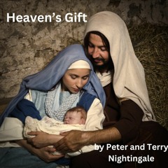 HEAVENS GIFT By Peter And Terry Nightingale