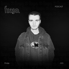 FUEGO.005 | 22.09.23 | Pinda