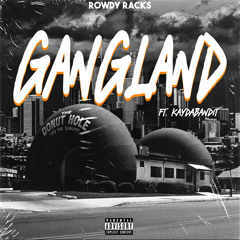 GANGLAND (feat. Kaydabandit)