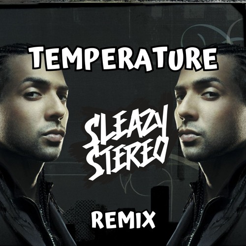 Sean Paul - Temperature (Sleazy Stereo Remix) 🌡️