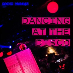 Dancing At The Disco