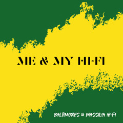 Baltimores & MHF - Me & My Hi-Fi