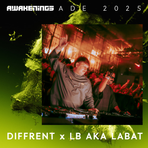 Diffrent x LB aka LABAT - Awakenings ADE 2025