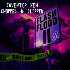 Daily Bread - Flash Flood II Mixtape (Chopped N Slopped)