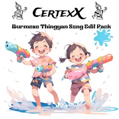 CertexX Thingyan Edit Pack