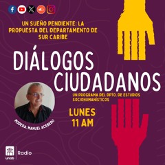 62. Diálogos Ciudadanos  Capítulo 62: Legado de Dignidad y Lucha por los Derechos Humanos