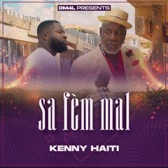 Kenny Haiti - Sa Fèm Mal (official Audio)