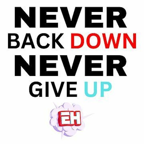 Stream Never - Back - Down - Never - Give - Up by Miecio  Listen 