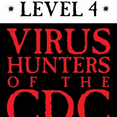 PDF/READ Level 4: Virus Hunters of the CDC