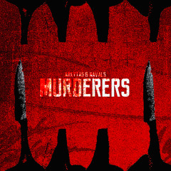 Arkytas x Navals - MURDERERS [Free DL]